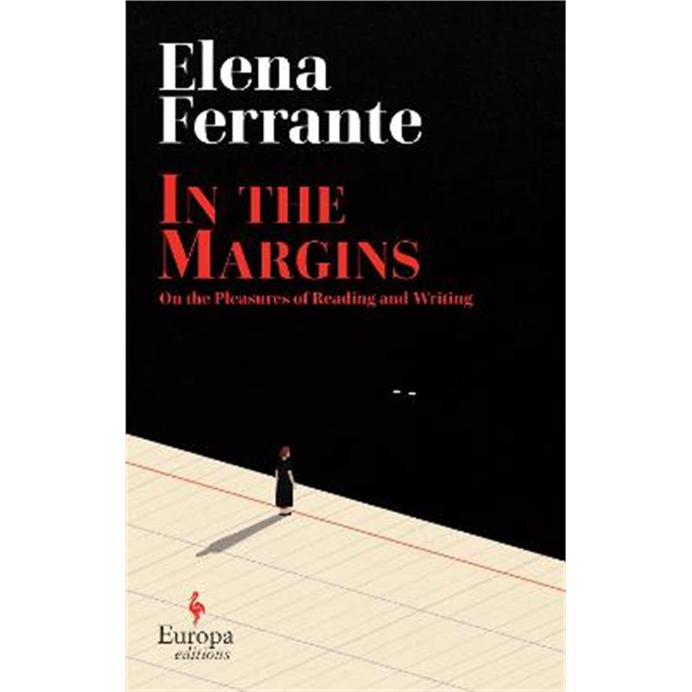 In the Margins. On the Pleasures of Reading and Writing (Hardback) - Elena Ferrante
